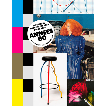 Catalogue d'exposition - Année 80 - Mode, Design, et graphisme en France