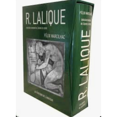 RENE LALIQUE - CATALOGUE RAISONNE DE L'OEUVRE DE VERRE