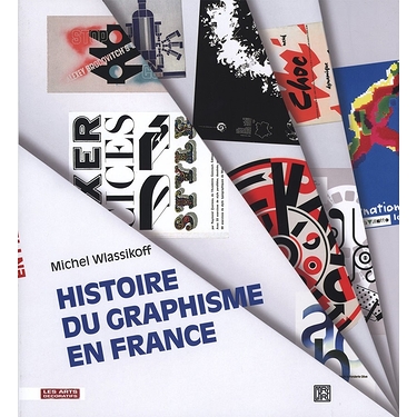 HISTOIRE DU GRAPHISME EN FRANCE (Edition 2008)