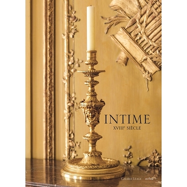Intime XVIIIe siècle&nbsp;: Art de vivre à la française au XVIIIe siècle