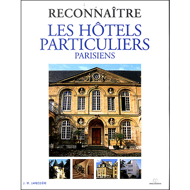 RECONNAITRE LES HOTELS PARTICULIERS PARISIENS