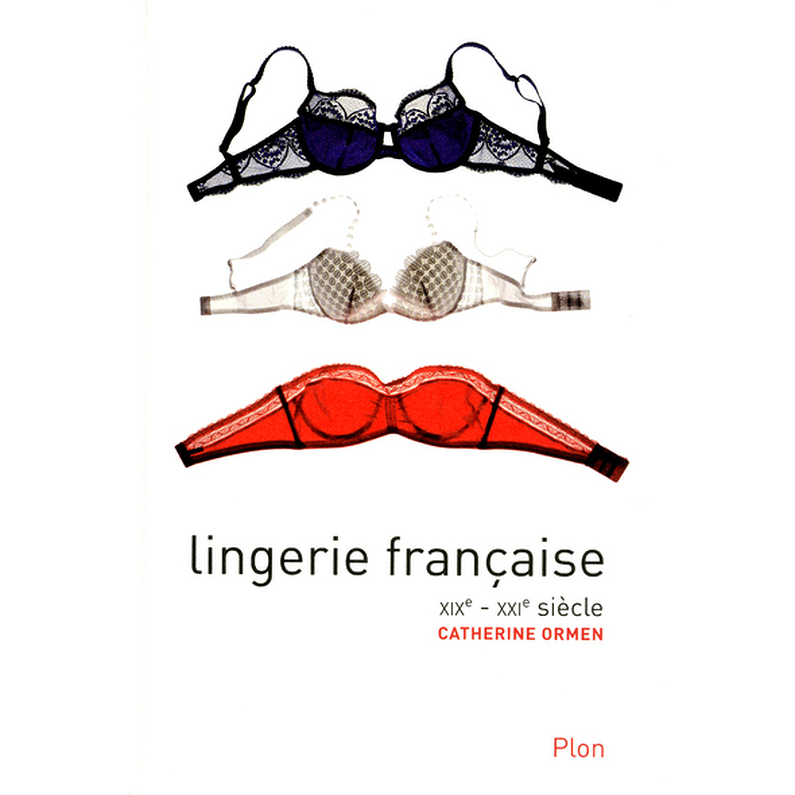 LINGERIE FRANCAISE - XIXE-XXIE SIECLE