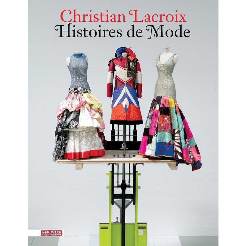 Christian Lacroix, histoires de mode