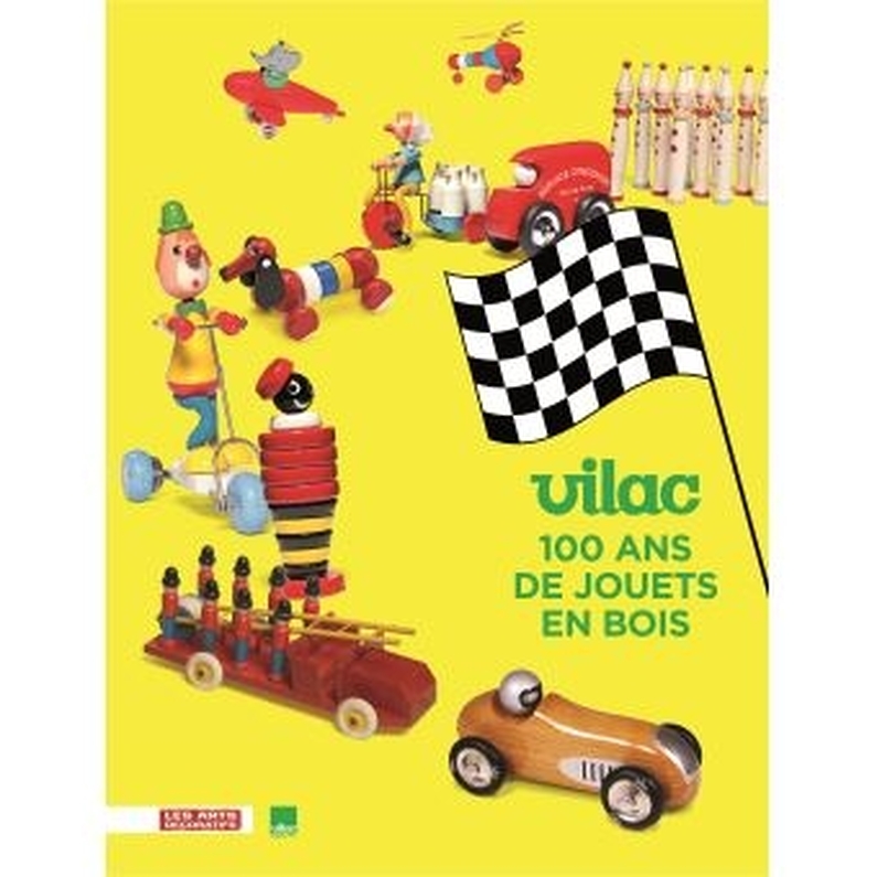 Vilac ; 100 ans de jouets en bois