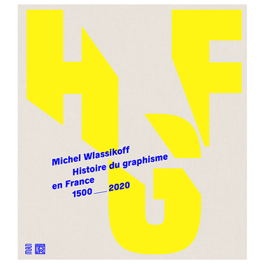 HISTORY OF GRAPHIC DESIGN IN FRANCE (NEW EDITION) - (Fr)