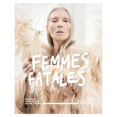 Femmes fatales strong women in fashion